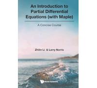 Introduction To Partial Differential Equations (with Maple), An: A Concise Course