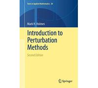 Introduction to Perturbation Methods: 20 (Texts in Applied Mathematics)
