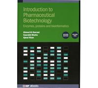 Introduction to Pharmaceutical Biotechnology, Volume 2 (Second Edition): Enzymes, proteins and bioinformatics (IOP ebooks)