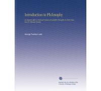 Introduction to Philosophy: An Inquiry After a Rational System of Scientific Principles in Their Relation to Ultimate Reality
