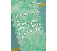 Introduction to Philosophy v2.0: Course text for PHL 101