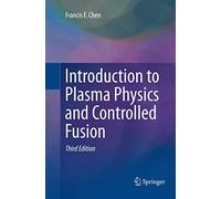 Introduction to Plasma Physics and Controlled Fusion
