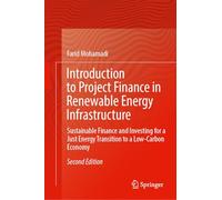 Introduction to Project Finance in Renewable Energy Infrastructure: Sustainable Finance and Investing for a Just Energy Transition to a Low-Carbon Economy
