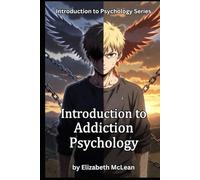 Introduction to Psychology: Addiction Psychology