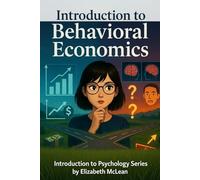 Introduction to Psychology: Psychology of Behavioral Economics