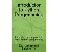 Introduction to Python Programming: A step-by-step approach to learn Python programming