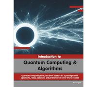 Introduction to Quantum Computing and Algorithms