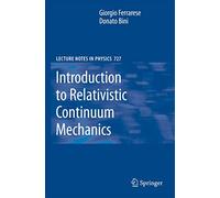 Introduction to Relativistic Continuum Mechanics: Lecture Notes in Physics 727