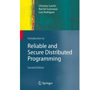 Introduction to Reliable and Secure Distributed Programming