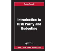 Introduction to Risk Parity and Budgeting (Chapman and Hall/CRC Financial Mathematics Series)