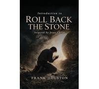 Introduction To Roll Back The Stone