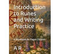 Introduction to Runes and Writing Practice: A Workbook for Pagan Children