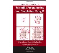 Introduction to Scientific Programming and Simulation Using R (Chapman & Hall/CRC The R Series)