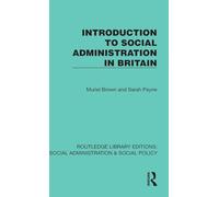 Introduction to Social Administration in Britain (Routledge Library Editions: Social Administration & Social Policy)