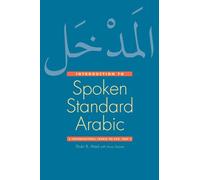 Introduction to Spoken Standard Arabic: A Conversational Course on DVD, Part 2