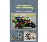 INTRODUCTION TO SPORTS MOTORCYCLING: PREPARING A FUTURE CHAMPION