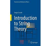 Introduction to String Theory (Theoretical and Mathematical Physics)