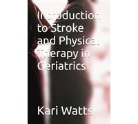Introduction to Stroke and Physical Therapy in Geriatrics