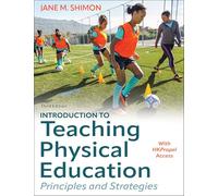 Introduction to Teaching Physical Education: Principles and Strategies