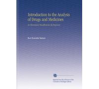 Introduction to the Analysis of Drugs and Medicines: An Elementary Handbook for the Beginner,