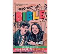 Introduction to the Bible: Bible Class Study Series for Beginners: 1 (Teachings of Sound Doctrine)