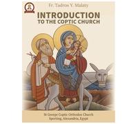 INTRODUCTION TO THE COPTIC ORTHODOX CHURCH