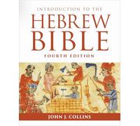 Introduction to the Hebrew Bible: Fourth Edition