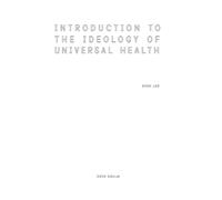 Introduction to the Ideology of Universal Health