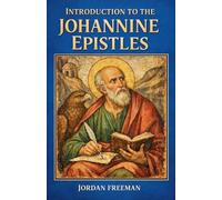 Introduction to the Johannine Epistles