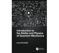 Introduction to the Maths and Physics of Quantum Mechanics