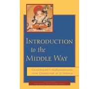 Introduction to the Middle Way: Chandrakirti's Madhyamakavatara with Commentary by Ju Mipham
