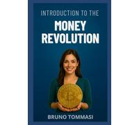 Introduction to the Money Revolution (Basic Crypto Guide)