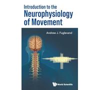 INTRODUCTION TO THE NEUROPHYSIOLOGY OF MOVEMENT