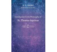 Introduction to the Philosophy of St. Thomas Aquinas, Volume 4: Metaphysics
