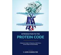 Introduction to the Protein Code: A Beginner’s Guide to Topological Proteomics, Multi-Omics, and the Shape of Human Biology