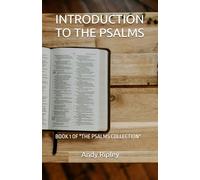 INTRODUCTION TO THE PSALMS: BOOK 1 OF "THE PSALMS COLLECTION"