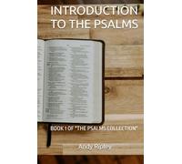 INTRODUCTION TO THE PSALMS: BOOK 1 OF "THE PSALMS COLLECTION"