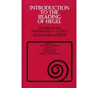 Introduction to the Reading of Hegel: Lectures on the "Phenomenology of Spirit" (Agora Editions)