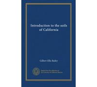 Introduction to the soils of California