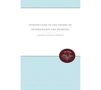 Introduction to the Theory of Determinants and Matrices