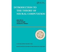 Introduction To The Theory Of Neural Computation: 0001 (Santa Fe Institute Studies in the Sciences of Complexity)