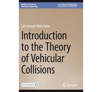 Introduction to the Theory of Vehicular Collisions (Synthesis Lectures on Mechanical Engineering)
