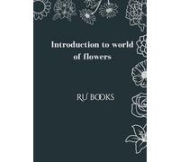 Introduction to the World of Flowes: Fun Flower Coloring Book for Kids Ages 3 and above: Over 45 Adorable Designs with Silly Read-Along Lines, Big Pages, and Left-Hand Friendly Layout
