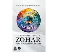 Introduction to the Zohar: The Wisdom of Truth