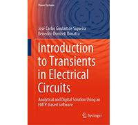 Introduction to Transients in Electrical Circuits: Analytical and Digital Solution Using an EMTP-based Software (Power Systems)