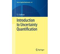 Introduction to Uncertainty Quantification: 63 (Texts in Applied Mathematics, 63)