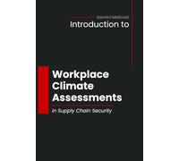Introduction to Workplace Climate Assessments in Supply Chain Security