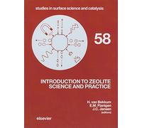 Introduction to Zeolite Science and Practice (Volume 58) (Studies in Surface Science and Catalysis, Volume 58)