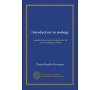 Introduction to zoology: a guide to the study of animals, for the use of secondary schools