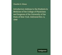Introductory Address to the Students in Medicine of the College of Physicians and Surgeons of the University of the State of New-York. Delivered Nov. 6, 1840